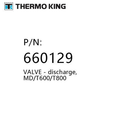 Md / ​​T600 / T800 Thermo King Parts 660129 تفريغ الصمامات